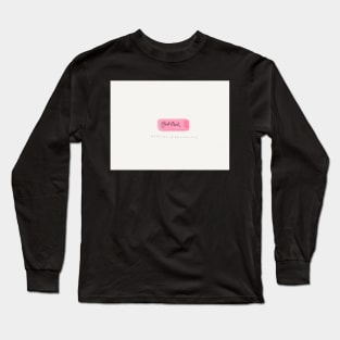 Nothing Is Permanent Eraser Long Sleeve T-Shirt